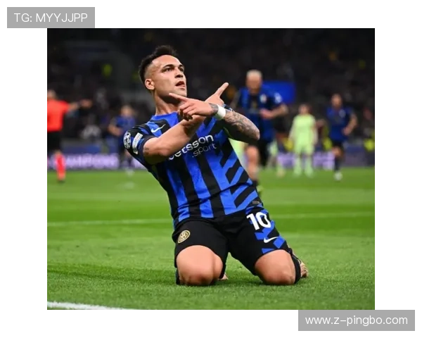 劳塔罗连续强突防线，高效终结助国米主导关键战